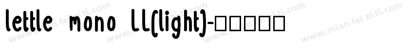 lettle mono LL(light)字体转换